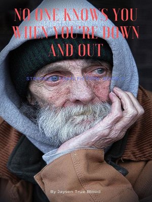 cover image of Nobody Knows You When You're Down and Out